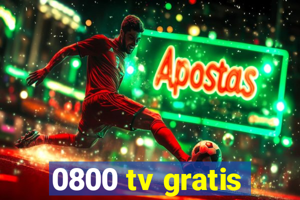 0800 tv gratis